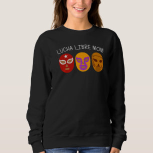 Coole Lucha Libre für Mama mexikanischer Luchador Sweatshirt