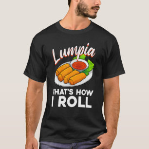 Coole Lumpia für Männer Filipino-Frühlingsrollen T-Shirt