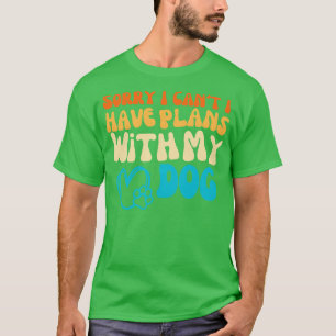 Coole lustige Sorry, dass ich keine Pläne mit mein T-Shirt