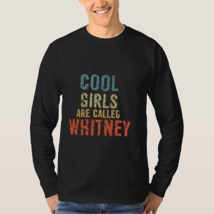 Coole Mädchen heißen Whitney T-Shirt