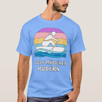 COOLE MÄDCHEN ROWING T-Shirt