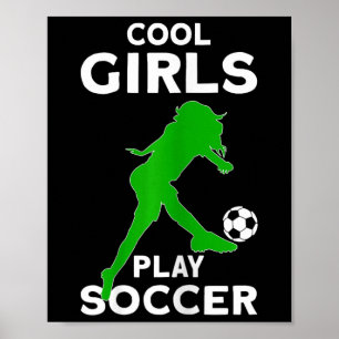 Coole Mädchen spielen Fußball Poster