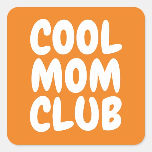 Coole Mama Club Orange Bold Typografy Modern Quadratischer Aufkleber (Vorderseite)