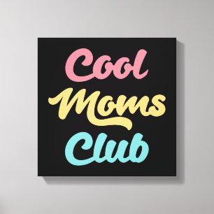 Coole Mamas Club II Leinwanddruck