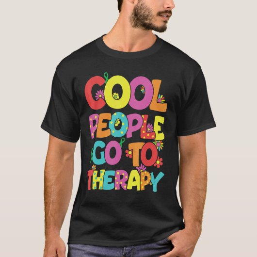 Coole Menschen gehen zur Therapie Psychische Gesun T-Shirt (Vorderseite)
