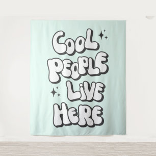 Coole Menschen leben hier Wandteppich