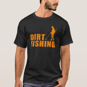 Coole Metalldetektion für Männer Frauen Funny Dirt T-Shirt