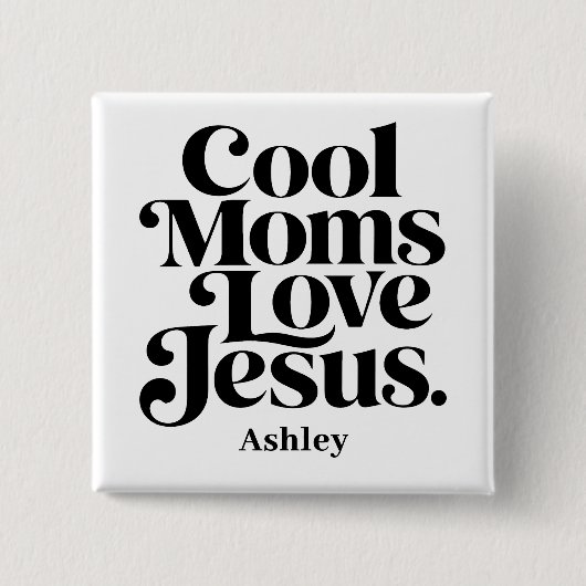 Coole Mütter lieben Jesus Button (Vorderseite)