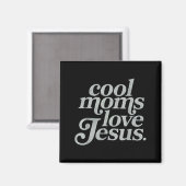 Coole Mütter lieben Jesus christliche Mama Mami gl Magnet (Vorderseite/Rückseite)