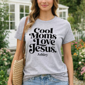 Coole Mütter lieben Jesus T-Shirt