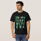 coole My Feral Ehefrau T-Shirt (Vorne ganz)
