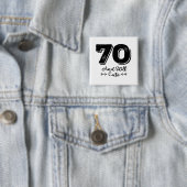 coole niedliche Redewendungen zum 70. Geburtstag Button (Beispiel)