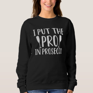 Coole Prosecco für Männer Frauen Sekt Alkohol Sweatshirt