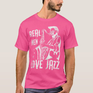 Coole Real Men Liebe Jazz Musicians Jazz Music Lov T-Shirt
