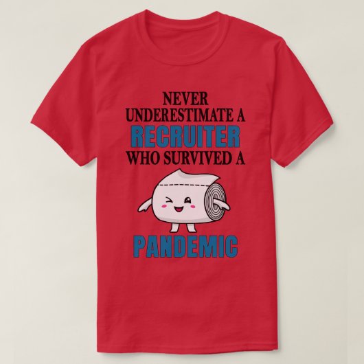 Coole Recruiter-Pandemie T-Shirt (Design vorne)