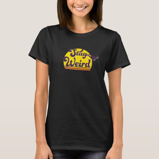 Coole Retro Bleib Weird Aussage T-Shirt (Vorderseite)