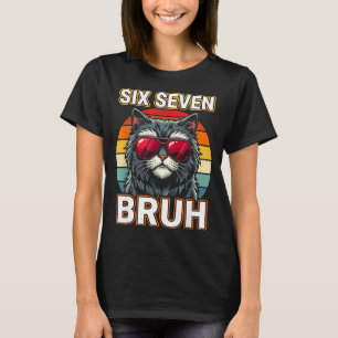 Coole Retro Sechs Sieben Bruh Katze Sungles Meme 6 T-Shirt