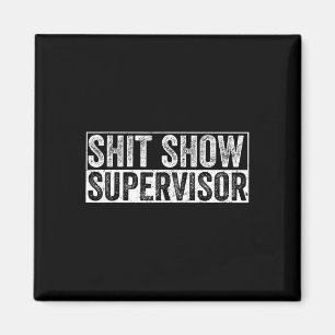Coole S.h.i.t Show Supervisor Lustige Vintage Für Magnet