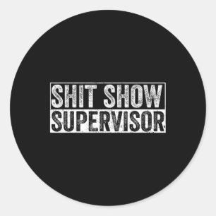 Coole S.h.i.t Show Supervisor Lustige Vintage Für Runder Aufkleber