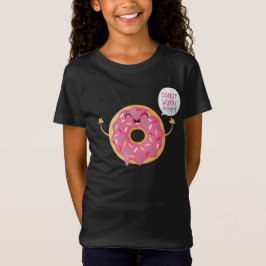 Coole schwarze Mädchent-shirt Krapfen-Sorge ist T-Shirt