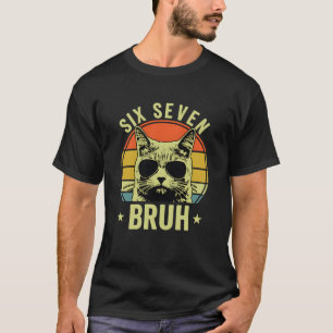 Coole Six Seven Bruh Katze Sarkastische Retro-Tier T-Shirt