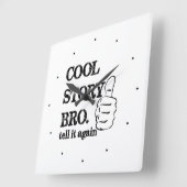 Coole Story bro erzähle es nochmal. Quadratische Wanduhr (Winkel)