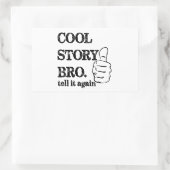 Coole Story bro erzähle es nochmal. Rechteckiger Aufkleber (Tasche)