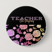 Coole Teacher Sommerpause Button (Vorderseite)