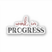 Coole Trendarbeit in Progress Aufkleber (Vorderseite)