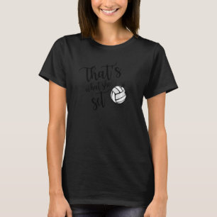 COOLE TRENDY VOLLEYBALL PUN, DAS IST, WAS SIE SET T-Shirt