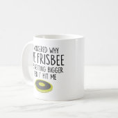 Coole, ultimative Frisbee, warum der Frisbee kommt Kaffeetasse (Vorderseite Links)