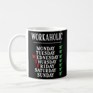 Coole Workaholische Anstellung Kaffeetasse