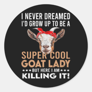 Coole Ziege Lady Girl Animal Bauer Funny Goat Love Runder Aufkleber