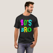 Cooler 80er Jahre Bro Retro Fashion-Rückwärtskultu T-Shirt (Vorne ganz)