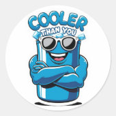 Cooler als Sie - Funny Party Cooler Design Runder Aufkleber (Vorderseite)