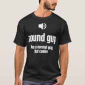 Cooler Audio Engineer Funny Sound Typ T-Shirt (Vorderseite)