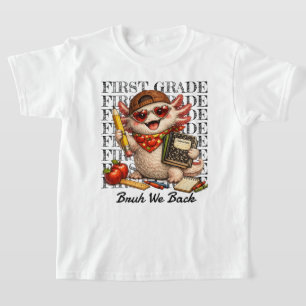 Cooler Axolotl Erste Klasse Bruh Wir Sind Zurück S T-Shirt