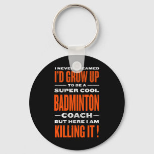 Cooler Badminton Coach Funny Badminton Player Spaß Schlüsselanhänger
