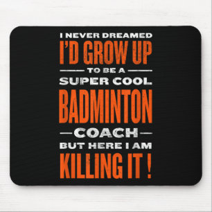 Cooler Badminton-Trainer Lustiger Badminton-Spiele Mousepad