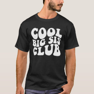 Cooler Big Sis Club T-Shirt