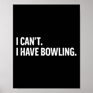 Cooler Bowling Bowler T-Shirt Frauen Männer Ich ka Poster
