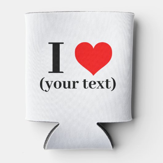 Cooler - Custom I heart (Ihr Text) Dosenkühler (Vorderseite)