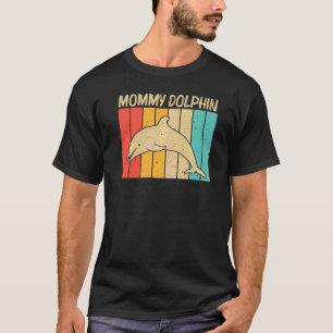 Cooler Delfin Für Frauen Mutter Ozean Tier Delfin T-Shirt