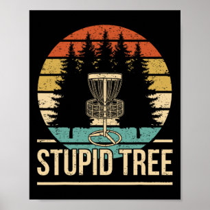Cooler Disc Golf Spieler Zitat Ich Dummer Baum  Poster