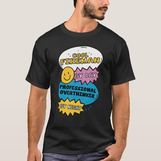 Cooler Feuerwehrmann am Tag Beruflicher Überdenker T-Shirt (Vorderseite)