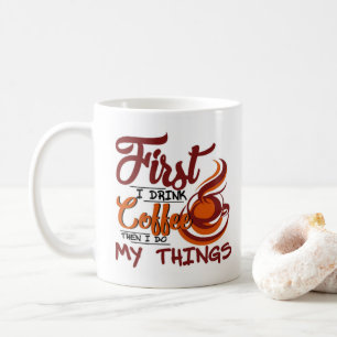 Cooler Funny Coffee Lover Sprichwort Kaffeetasse