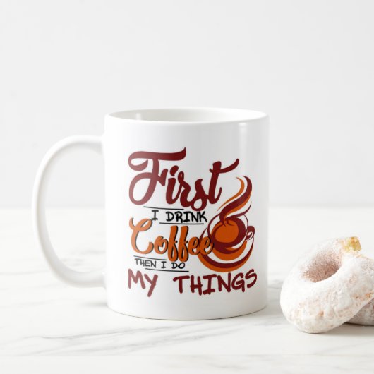 Cooler Funny Coffee Lover Sprichwort Kaffeetasse (Mit Donut)