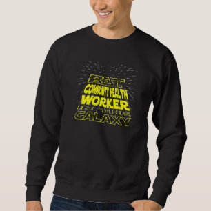 Cooler Galaxy-Job der Community Health Worker Sweatshirt
