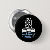 Cooler Gastgeber Vater Vathers Day Geschenk Button (Vorne & Hinten)