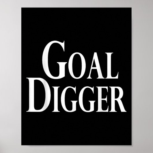 Cooler Goal Digger Original Spaß Poster (Vorne)